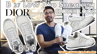 DON’T BUY IT BEFORE U WATCH THIS!IS IT WORTHED? B 27 LOW TOP SNEAKER DIOR COST £850?! FULL REVIEW