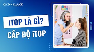 Triết lý iTOP là gì? Các cấp độ của iTOP [N.K.LUCK]