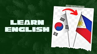 WHY KOREANS STUDY ENGLISH IN THE PHILIPPINES