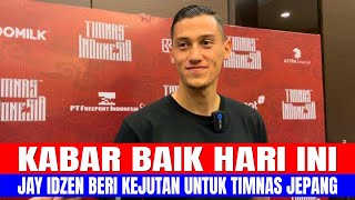 KABAR BAIK HARI INI, JAY IDZES BERI KEJUTAN UNTUK TIMNAS JEPANG