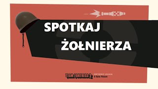 Spotkaj Żołnierza- dosłowne tłumaczenie (meet the soldier)