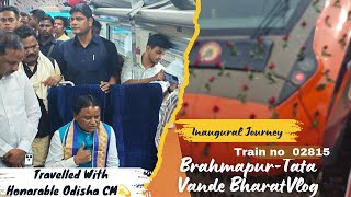 Brahmapur Tatanagar Vande Bharat INAUGURAL RUN JOURNEY | INDIAN RAILWAYS