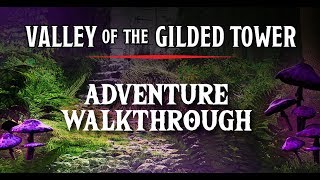 Adventure Walkthrough: Valley of the Gilded Tower