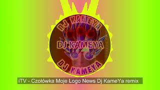 iTV - Czołówka Moje Logo News Dj KameYa remix 2022