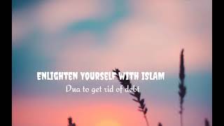 Dua to get rid of debt|Qarz se nijat ki dua|Allahumma akfini bihalalika an haramika with translation