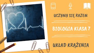 Biologia klasa 7. Układ krążenia. Uczymy się razem