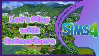 Let's Play with Subscribers ! - The Sim 4