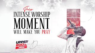 Minister Dunsin Oyekan's Electrifying Worship Moment Will Make You Pray @ Upper Room Abuja