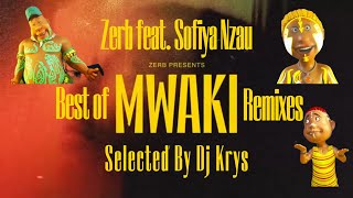 Zerb feat. SofiyaNzau - Best of Mwaki remixes - Selected by DJ Krys