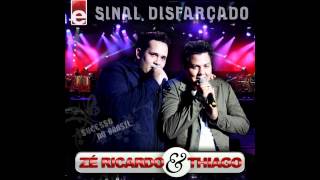 Sinal Disfarçado - Zé Ricardo & Thiago