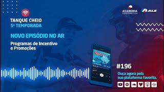 Episódio 196 | Programas de Incentivo e Promoções