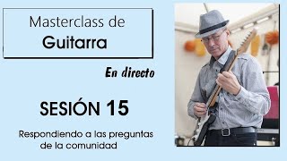 Masterclass de guitarra: el método de aprendizaje ( sesión 15 )