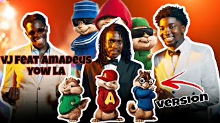 vj feat Amadeus- yow la(version chipmunks)