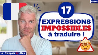 🇫🇷 17 EXPRESSIONS FRANÇAISES que personne NE comprend ❗😳 Le français parlé de tous les jours...