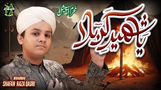 Ya Shaheed E Karbala | Muhammad Shafan Raza Qadri | New Muharram Manqabat 2024 | Official Video