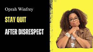 Bouncing Back How to Stay Quit After Disrespect | Most Powerful Speech By Oprah Winfrey