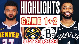 Brooklyn Nets Vs Denver Nuggets GAME 1+2 Highlights Oct 29,2024 NBA Season