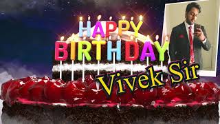 Happy Birthday Vivek Sir