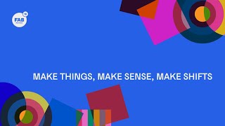 Make Things, Make Sense, Make Shifts