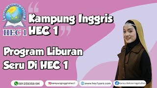 PROGRAM LIBURAN SERU DI HEC 1 | Kampung Inggris HEC 1