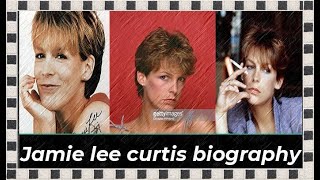 Jamie lee curtis biography