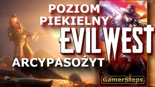 Evil West - O Borze | Poziom Piekielny | Arcypasożyt  - Trophy - Poradnik