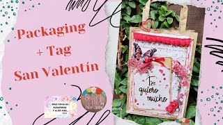 SAN VALENTIN - PACKAGING + TAG - RECICLADO - IDEAS GENIALES SCRAPERAS Y ALGO MÁS #scrapbooking