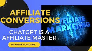 Create High Converting Affiliate Content in JUST 30 Minutes with ChatGPT!