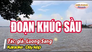 Đoạn khúc sầu | karaoke | Vọng cổ - dây kép | Tác giả: Lương Sang