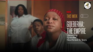 Gqeberha The Empire: This Week's Episodes Promise a Rollercoaster of Heartbreak and Tears!"