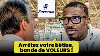 C'EST CHAUD! EGYPTAIR, Rendez Mon ARGENT !