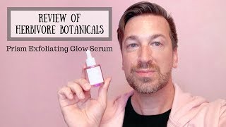 Review Herbivore Botanicals Prism Exfoliating Glow Serum #herbivorebotanicals