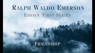 Ralph Waldo Emerson - Essays, First Series: FRIENDSHIP