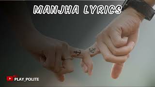 MANJHA - Aayush Sharma & Saiee M Manjrekar | Vishal Mishra | Riyaz Ali | Anshul Garg || Play Polite