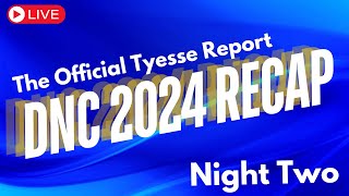 Nightly Recap of DNC 2024 (NIGHT TWO)