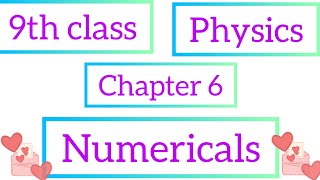 6 chapter - numericals || 9th class physics || Work and Energy problems || matric numericals.