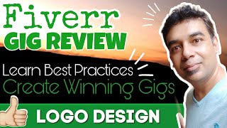 Fiverr Gig REVIEW | Logo Design | How To Create Successful Fiverr Gigs | The Indian Freelancer 2021