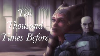 Rex & Ahsoka ~ Ten Thousand Times Before