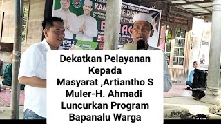 Bapanalu Warga ,Proram Andalan Pasangan ARAH ,Nomor Urut 3 ,Untuk Mendekatian Diri Dengan Masyarakat