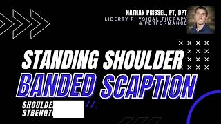 Standing Shoulder Banded Scaption to 90 Degrees