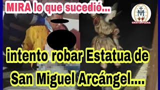 🛡️🗡️ Quiso robarse a SAN MIGUEL ARCÁNGEL... 🤦🏻 termina mal