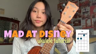 Mad at Disney- ukulele tutorial!!