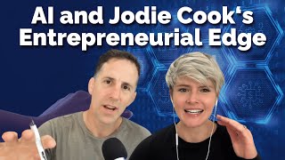 AI and Jodie Cook's Entrepreneurial Edge