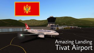 Tivat Airport - Airbus A319 - Turkish Airlines - Amazing Landing