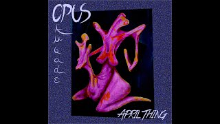 Opus Aubade - April Thing - Fader - Track 10