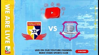 NPFL22' REMO STARS  vs NIGER TORNADOES