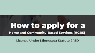 How to Apply for a Home and Community-Based Services (HCBS) License Under MN Statute 245D