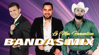 Banda MS, La Adictiva, Calibre 50, La Arrolladora,Banda El Recodo Mix Bandas Románticas Lo Mas Nuevo