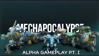 MechApocalypse Alpha Gameplay Pt. 1