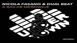 NICOLA FASANO & DUAL BEAT - A BAILAR MERENGUE (ORIGINAL MIX 2K18)